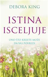 Istina isceluje - ono što krijete može da vas povredi